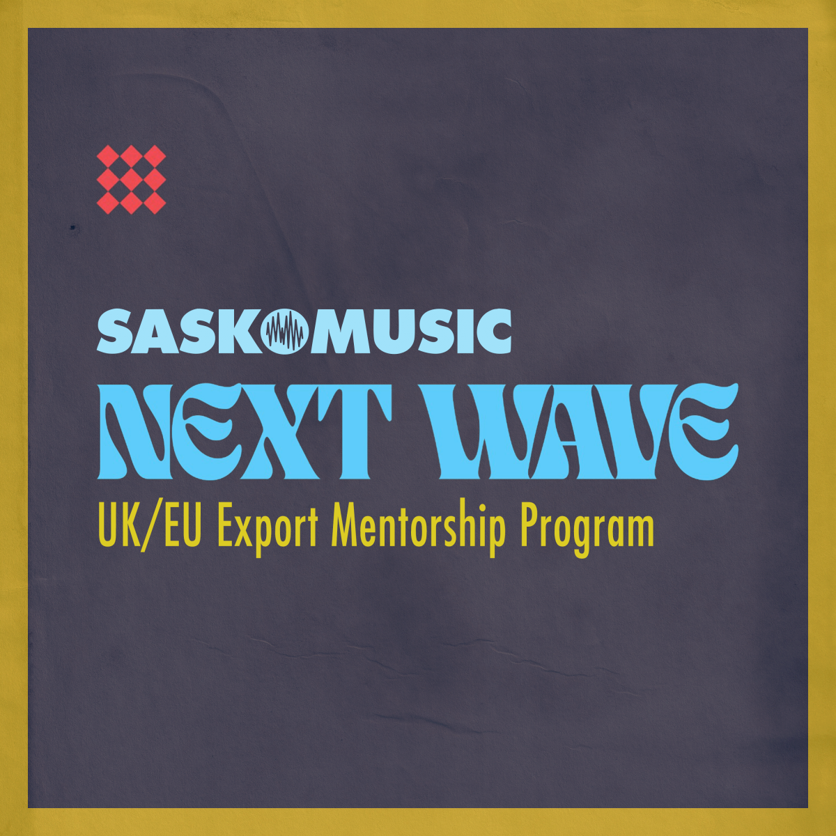 SaskMusic Next Wave UK/EU Mentorship Program